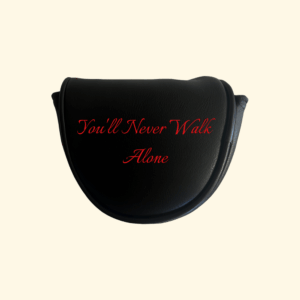 You’ll Never Walk Alone Mallet Putter Headcover